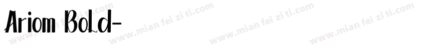 Ariom Bold字体转换